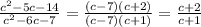 \frac{c^{2}-5c-14}{c^{2}-6c-7}=\frac{(c-7)(c+2)}{(c-7)(c+1)}=\frac{c+2}{c+1}