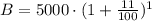 B=5000\cdot(1+\frac{11}{100})^{1}