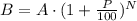 B=A\cdot(1+\frac{P}{100})^{N}