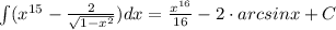 \int (x^{15}-\frac{2}{\sqrt{1-x^2}})dx=\frac{x^{16}}{16}-2\cdot arcsinx+C